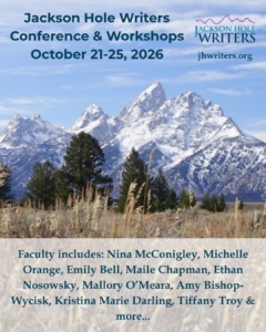 IG Jackson Hole Writers Conference October 21-25, 2026 (Presentation)